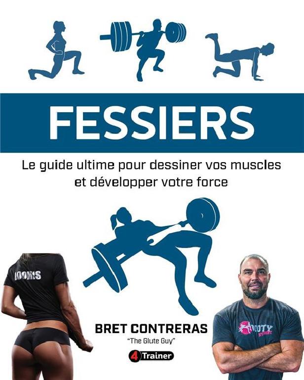FESSIERS - LE GUIDE ULTIME POUR DESSINER VOS MUSCLES ET DEVELOPPER VOTRE FORCE