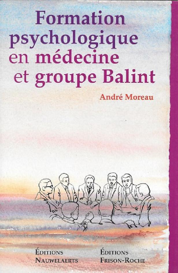 FORMATION PSYCHOLOGIQUE EN MEDECINE ET GROUPE BALINT