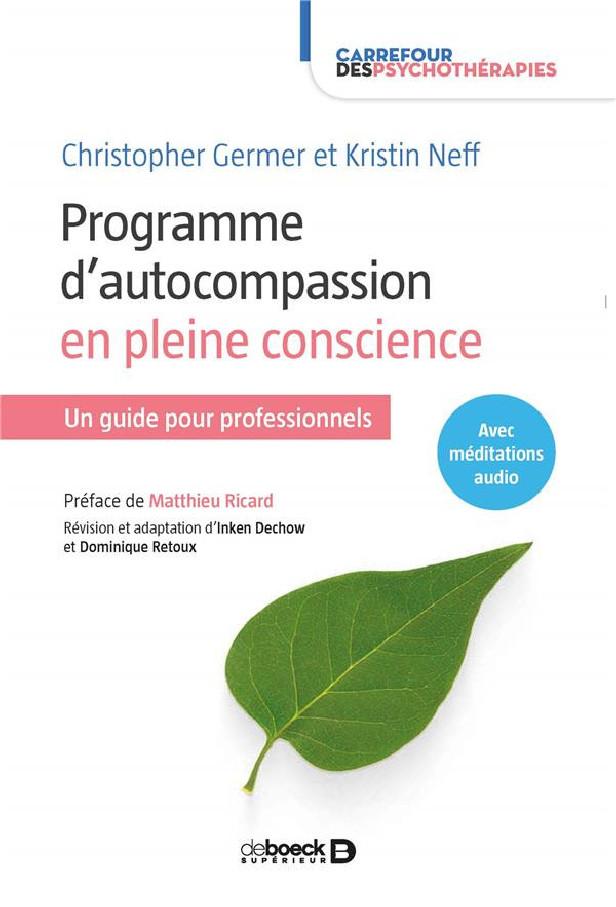 PROGRAMME D'AUTOCOMPASSION EN PLEINE CONSCIENCE - UN GUIDE POUR PROFESSIONNELS