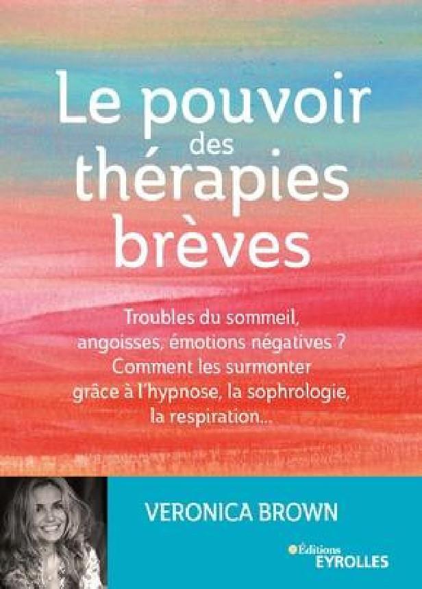LE POUVOIR DES THERAPIES BREVES - TROUBLES DU SOMMEIL, ANGOISSES, EMOTIONS NEGATIVES ? COMMENT LES S