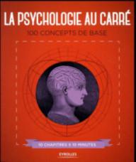 La psychologie au carré ;...