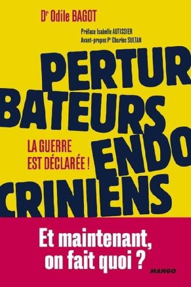 PERTURBATEURS ENDOCRINIENS : LA GUERRE EST DECLAREE !