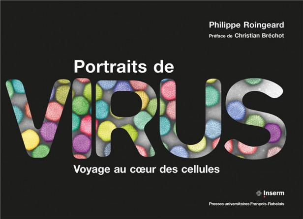 PORTRAITS DE VIRUS - VOYAGE AU COEUR DES CELLULES