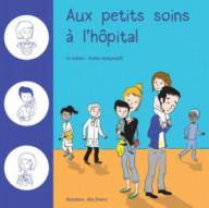 AUX PETITS SOINS A L'HOPITAL