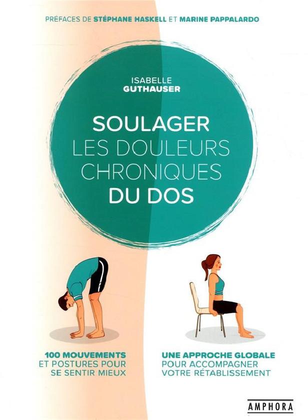 SOULAGER LES DOULEURS CHRONIQUES DU DOS