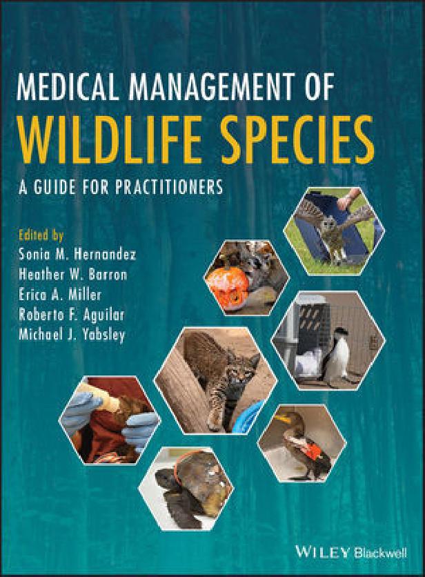 MEDICAL MANAGEMENT OF WILDLIFE SPECIES: A GUIDE FOR PRACTITIONERS