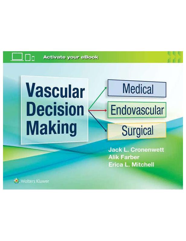 Vascular decision making - medical, endovascular, surgical