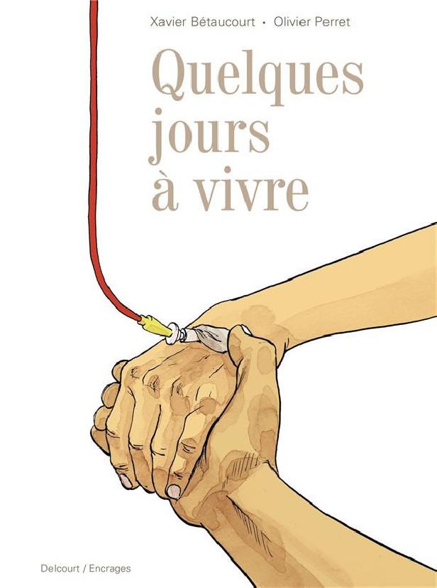 QUELQUES JOURS A VIVRE