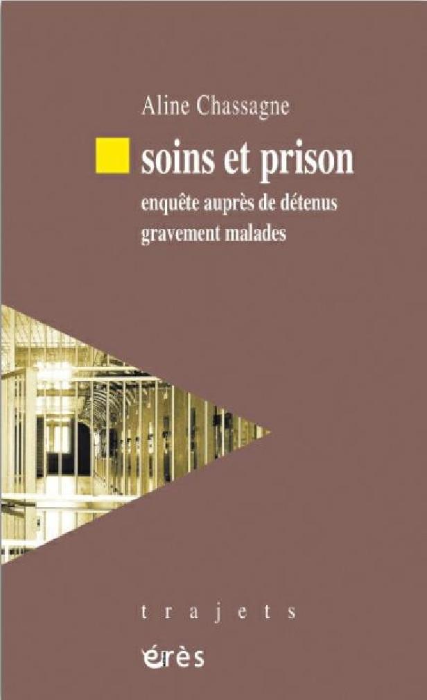 Soins et prison ; enquête auprès de détenus gravement malades