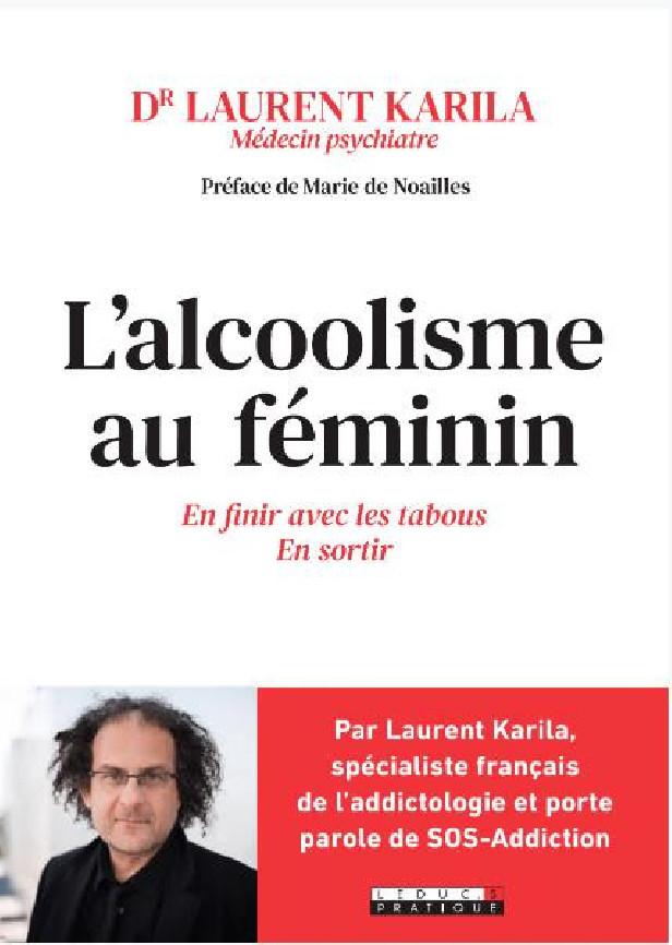 L'ALCOOLISME AU FEMININ - EN FINIR AVEC LES TABOUS S'EN SORTIR