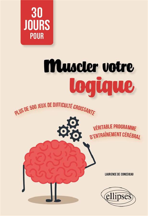 30 JOURS POUR MUSCLER VOTRE LOGIQUE