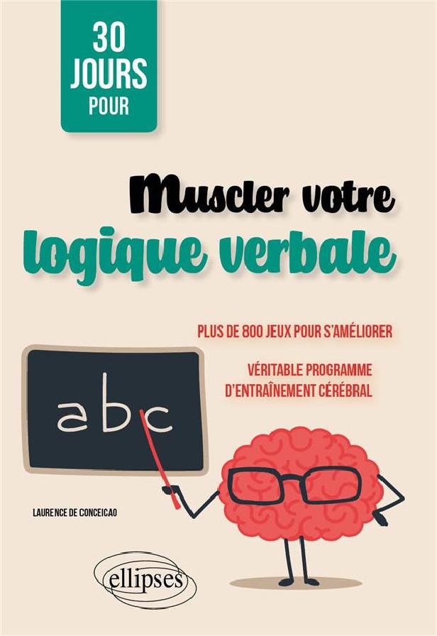 30 JOURS POUR MUSCLER VOTRE LOGIQUE VERBALE