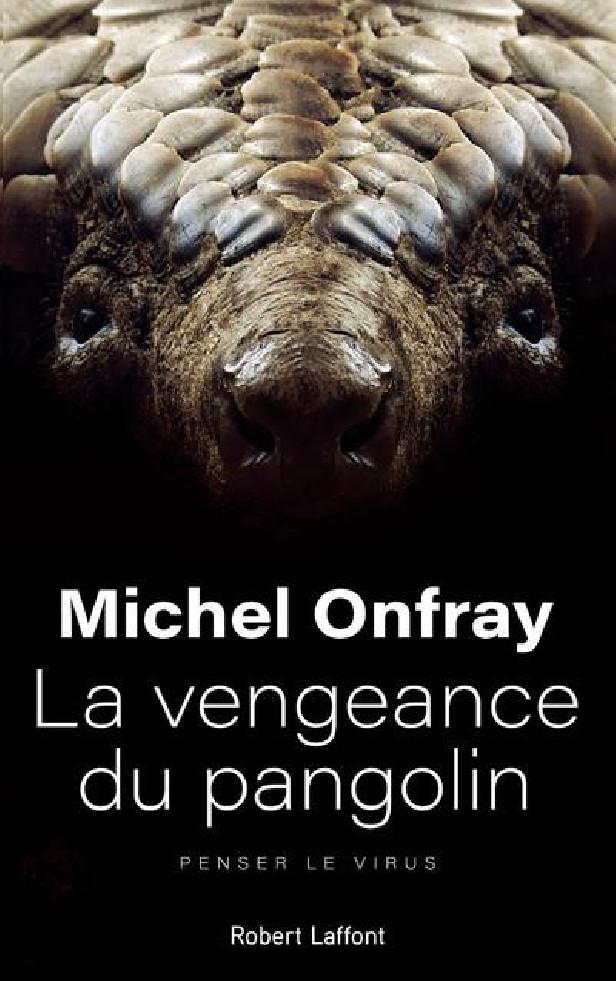 La vengeance du pangolin ; penser le virus