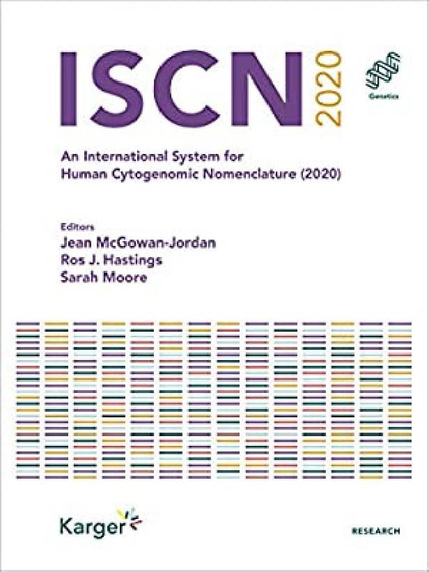 ISCN 2020 AN INTERNATIONAL SYSTEM FOR HUMAN CYTOGENOMIC NOMENCLATURE