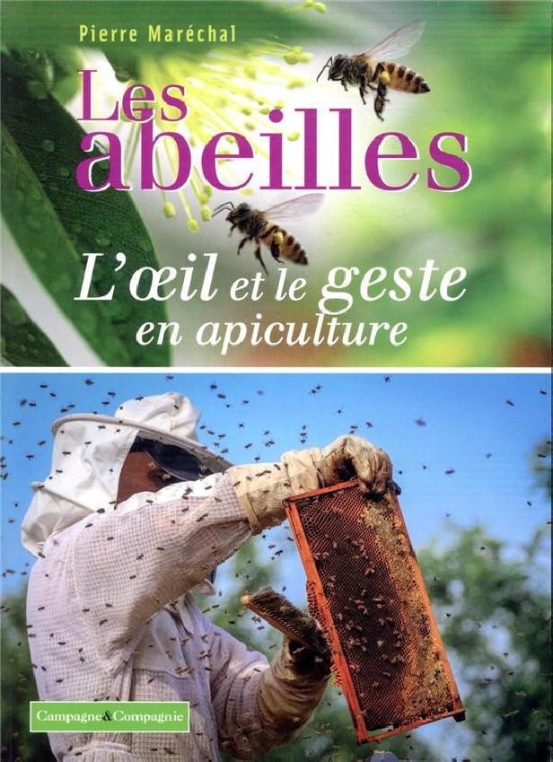 Les abeilles ; l'oeil et le geste en apiculture