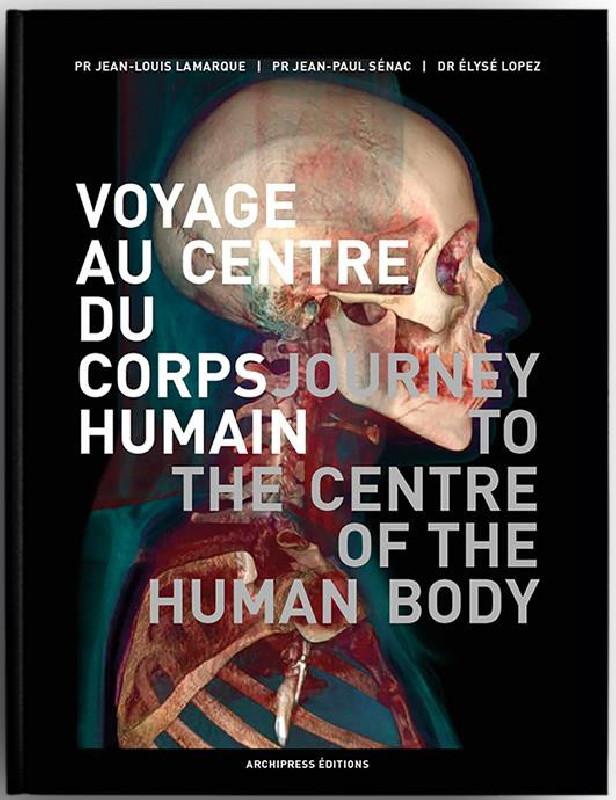 VOYAGE AU CENTRE DU CORPS HUMAIN - JOURNEY TO THE CENTRE OF THE HUMAN BODY