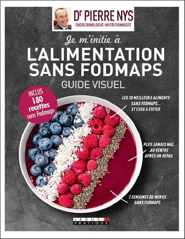 L'ALIMENTATION SANS FODMAPS - 180 RECETTES