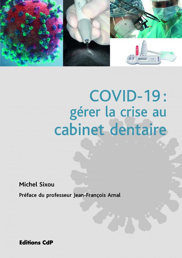 COVID-19 : GERER LA CRISE AU CABINET DENTAIRE