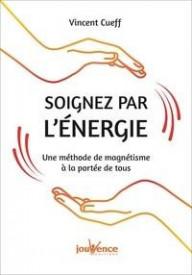 SOIGNEZ PAR L'ENERGIE - UNE...