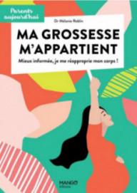 MA GROSSESSE M'APPARTIENT -...
