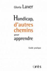 HANDICAPS, LES CHEMINS DE...