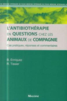 L'ANTIBIOTHERAPIE EN QUESTIONS CHEZ LES ANIMAUX DE COMPAGNIE