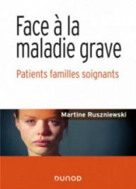 FACE A LA MALADIE GRAVE -...