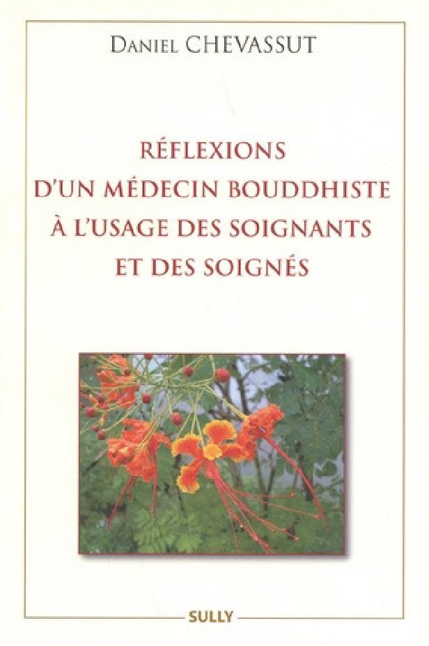 REFLEXIONS D'UN MEDECIN BOUDDHISTE A L'USAGE DES SOIGNANTS ET DES SOIGNES
