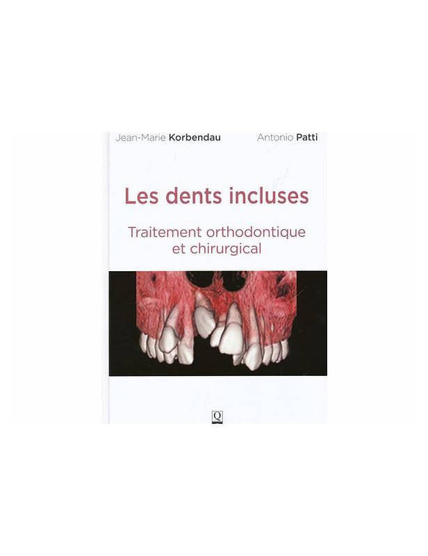 LES DENTS INCLUSES %3B TRAITEMENT ORTHODONTIQUE ET CHIRURGICAL