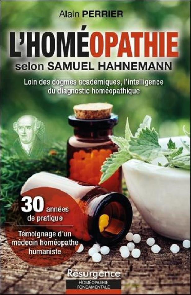 L'homéopathie selon Samuel Hahnemann ; loin des dogmes académiques, l'intelligence du diagnostic homéopathique