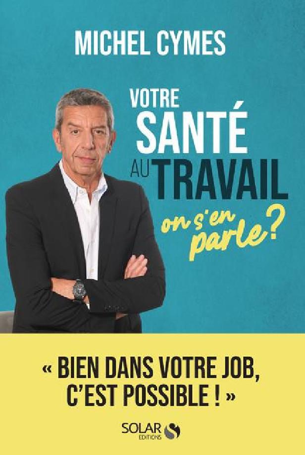 Votre santé au travail, on s'en parle ?