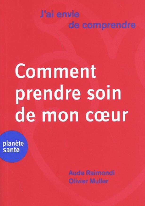 JAI ENVIE DE COMPRENDRE COMMENT PRENDRE SOIN DE MON COEUR