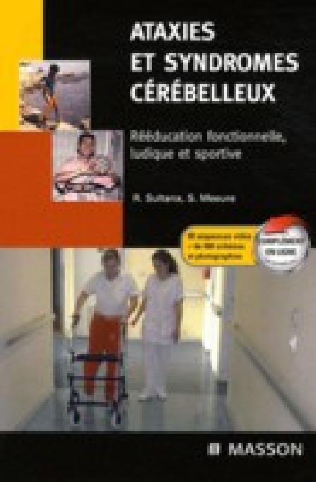 ATAXIES ET SYNDROMES CEREBELLEUX - REEDUCATION FONCTIONNELLE, LUDIQUE ET SPORTIVE