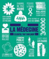 La médecine : l'essentiel...