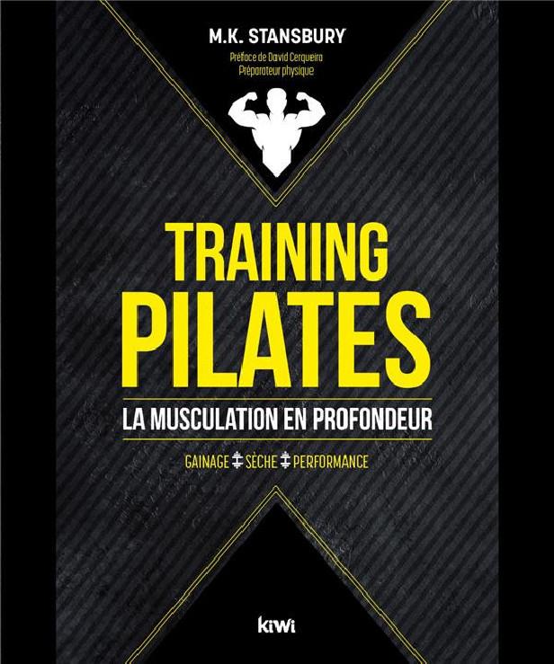 TRAINING PILATES : LA MUSCULATION EN PROFONDEUR - GAINAGE SECHE PERFORMANCE