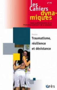 Traumatisme, résilience et...