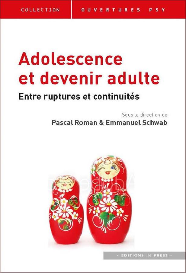 ADOLESCENCE ET DEVENIR ADULTE - ENTRE RUPTURES ET CONTINUITES