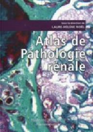 ATLAS DE PATHOLOGIE RENALE...