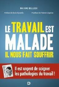 Le travail est malade, il...