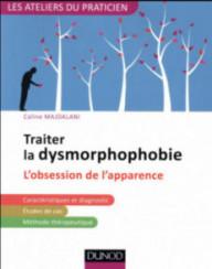 Traiter la dysmorphophobie...
