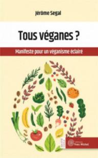 TOUS VEGANES ? - MANIFESTE...