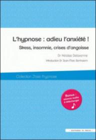 L'HYPNOSE : ADIEU L'ANXIETE !