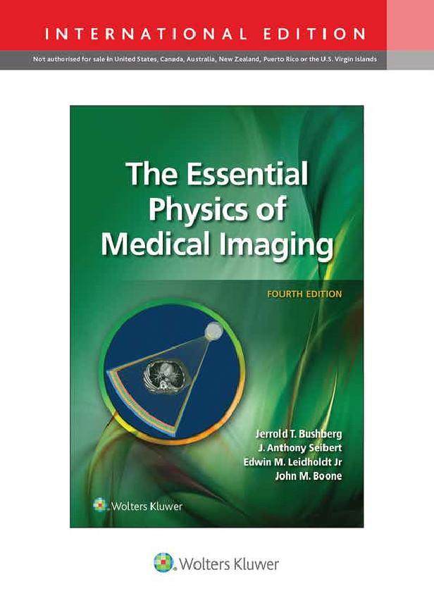 THE ESSENTIAL PHYSICS OF MEDICAL IMAGING, 4TH ED, INTL ED