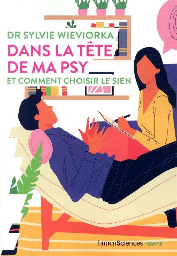 DANS LA TETE DE MA PSY - ET COMMENT CHOISIR LE SIEN