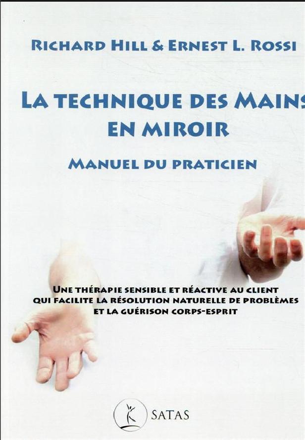 LA TECHNIQUE DES MAINS EN MIROIR - MANUEL DU PRATICIEN