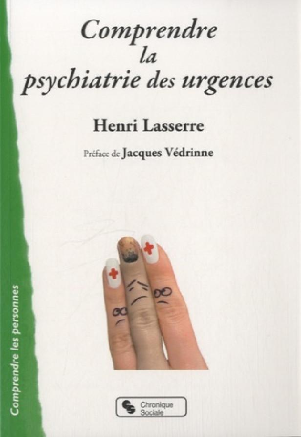 COMPRENDRE LA PSYCHIATRIE DES URGENCES