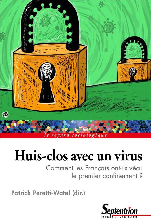 HUIS-CLOS AVEC UN VIRUS - COMMENT LES FRANCAIS ONT-ILS VECU LE PREMIER CONFINEMENT ?