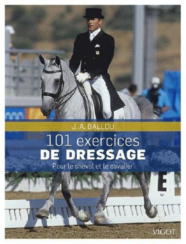 101 exercices de dressage ; pour le cheval et le cavalier