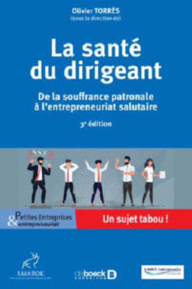 La santé du dirigeant : de la souffrance patronale à l'entrepreneuriat salutaire