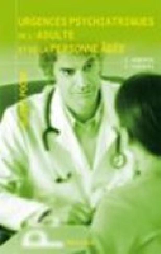 URGENCES PSYCHIATRIQUES DE L'ADULTE ET DE LA PERSONNE AGEE